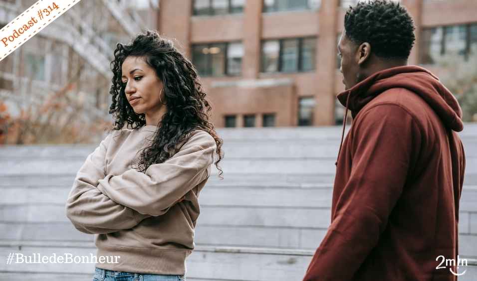 Ces blessures qui se réactivent dans le couple - 2 minutes de bonheur